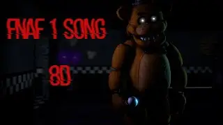 TheLivingTombstone - FNAF 1 Song (8D Audio) [WEAR HEADPHONES]