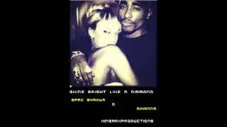Shine Bright Like A Diamond - Tupac REMIX *2013* *new* | KINGARKPRODUCTIONS