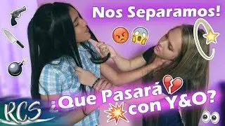 NOS SEPARAMOS! ¿Que Pasará con Y&O? - Yoliser&Orlimary