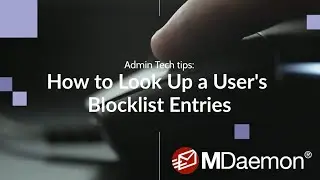 How to look up a user's bocklist entries in MDaemon Email Server