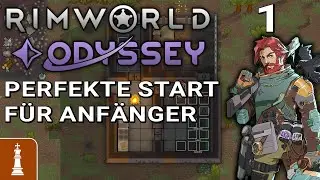 Der PERFEKTE START für ANFÄNGER ♚ Let's Play RimWorld Odyssey #1 [deutsch]