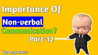 Importance Of Non-verbal Communication! [Part-12] (Body Language Full Course)