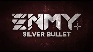 ENMY - Silver Bullet (Official Lyric Video)