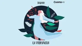 🌚 @THIANN  - Primavera (Original Mix)