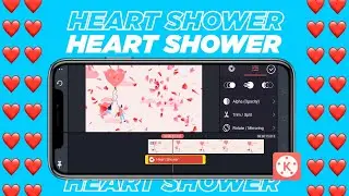 Hearts Shower Effect Tutorial in KineMaster | Hearts Falling Effect | Android &iOS