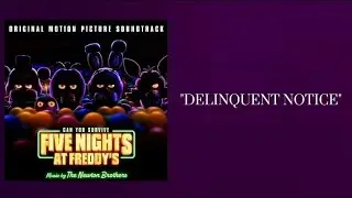 FNaF Movie OST - "Delinquent Notice"