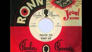 Buddy Ace - Pleasing You