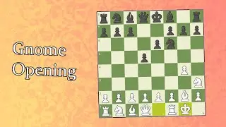 The Gnome Opening - Chess Tutorials