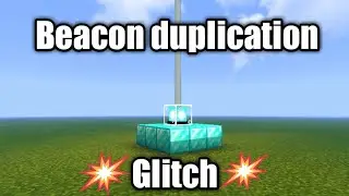 Beacon duplication glitch MCPE 16.40