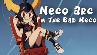 Neco Arc - I'm the Bad Guy (AI COVER)