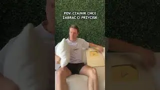 CZAJNIK CHCE ZABRAĆ MÓJ PRZYCISK?