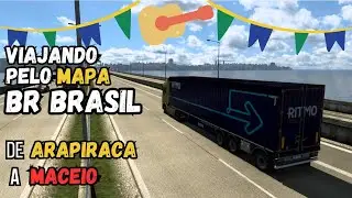 DE ARAPIRACA A MACEIO | MAPA BR BRASIL #mapabrbrasil #eurotrucksimulator2