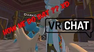 VRchat-how he do da
