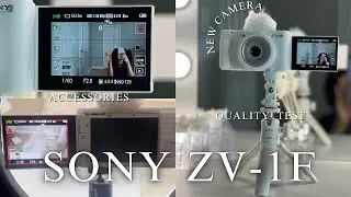 UNBOXING MY SONY-ZV-1F | NEW CAMERA + ACCESSORIES | QUALITY TEST + SET UP