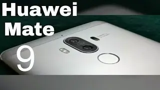 Huawei Mate 9 - AMAZING