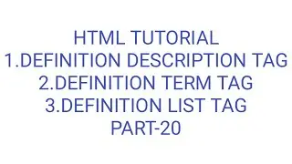definition description tag | definition term tag | definition list tag | html tags | part-20