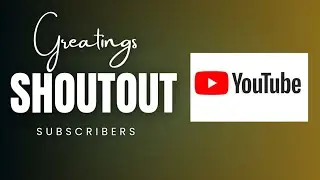 GREATINGS and SHOUTOUT