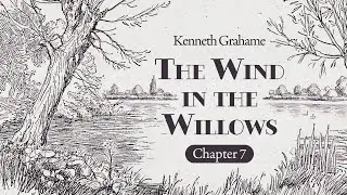 The Wind In The Willows -Chapter 7 - Cosy Bedtime Audiobook (AudioPlay)