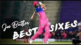 Jos Buttler Best Sixes   Jos the Boss