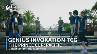 Genius Invokation TCG The Prince Cup: Pacific | Contestant Introduction Video