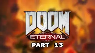 Doom Eternal Walkthrough Gameplay Part 13(Story Mode)