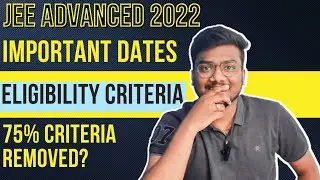 JEE Advanced 2022 | Eligibility Criteria | Important Dates | Registration Fees