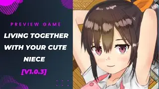 Preview Game Joiplay/PC Game Living Together with Your Cute Niece [v1.0.3] Gameplay Dub Indonesia