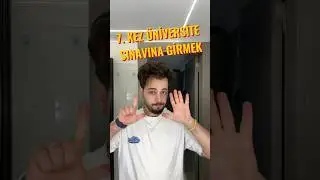 7. kez üniversite sınavına girmek