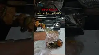 Unlimited BBQ at Rs349/- per person 😍😍( both veg and non veg)