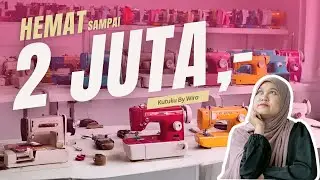 6 TRIK Membeli Mesin Jahit Untuk Pemula [BISA HEMAT]