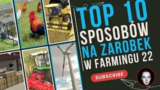 TOP 10 SPOSOBÓW NA ZAROBEK W FARMING SIMULATOR 22 | PORADNIK 2024
