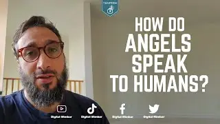 How do Angels speak to Humans? - Moutasem Al Hameedy