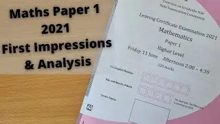 Leaving Cert Maths 2021 Paper 1 Higher Level, First Impressions & Analysis