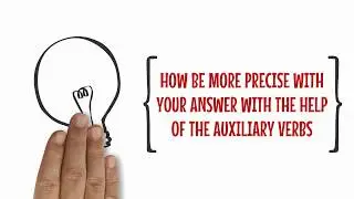 IELTS Speaking. How to use auxiliary verbs to be more precise with your IELTS speaking answers