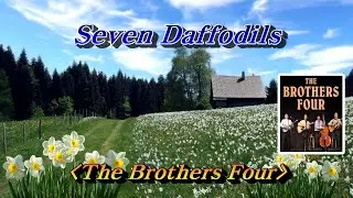 Seven Daffodils(일곱 송이 수선화)💜Brothers Four, 한글자막 (HD With Lyrics)🌴🌿🍒🌻🍓