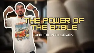 The Power of the Bible: 3 Life-Changing Lessons | Day 27 of Daily Bible Reading