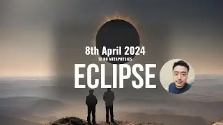 How to Use the Eclipse April 8 2024 in Chinese Metaphysics