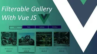 How To Create A Filterable Gallery With Vue js | Using Components | Directives | Components Communi.