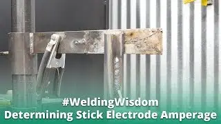 Determining Amperage for Stick Electrode