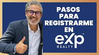 Unirte a eXp Realty 😍 Los pasos esenciales para Convertirte en Agente eXp México