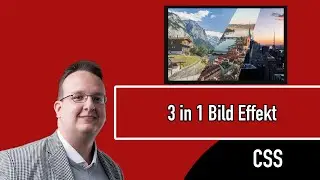 3 in 1 Bild Effekt / Galerie der andere Art - HTML und CSS