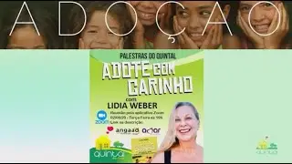 ADOTE COM CARINHO - COM LÍDIA WEBER - TRADUZIDO EM LIBRAS