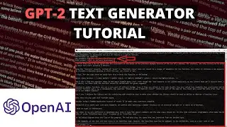 Open AI GPT-2 Tutorial | AI Text Generator