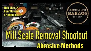 Mill Scale Removal Shootout: Abrasive methods.