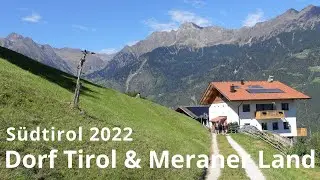 Südtirol 2022 / Dorf Tirol, Meran & Umgebung