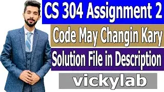 CS304 Assignment 2 100% Correct Solution Spring 2K21 || CS304 Assignment No. 2 Solution Spring 2021
