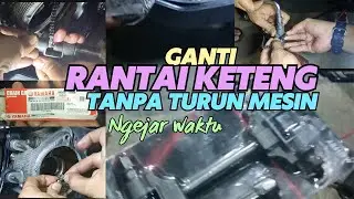 Cara Ganti Rantai Keteng Tanpa Turun Mesin (Rantai Kamprat)