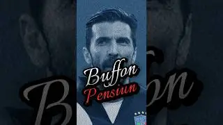 GIANLUIGI BUFFON PENSIUN @RAGAMCHANEL-84