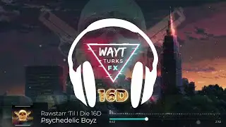 PSYCHEDELIC BOYZ - RAWSTARR 'TIL I DIE (BATANG PASAWAY) - 16D 🎧