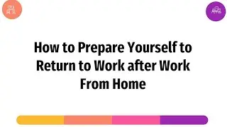 How to prepare yourself to work after work from home